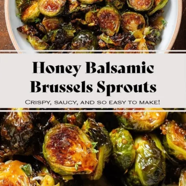 Honey Balsamic Brussels Sprouts roasted to perfection